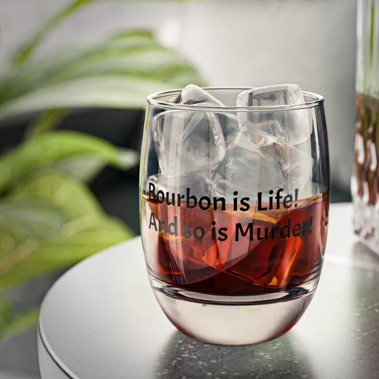 Bourbon is Life! Whiskey Glass