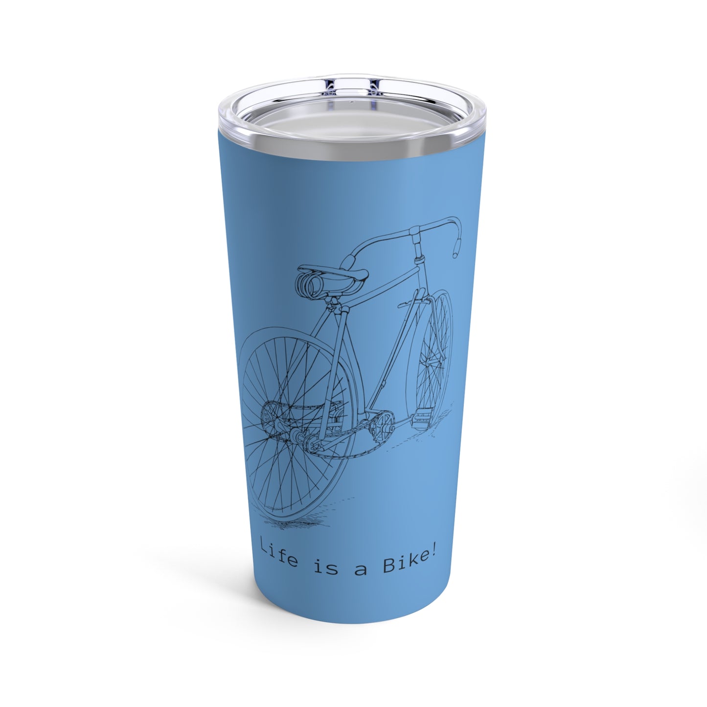 "Life is a Bike" Bike Tumbler 20oz