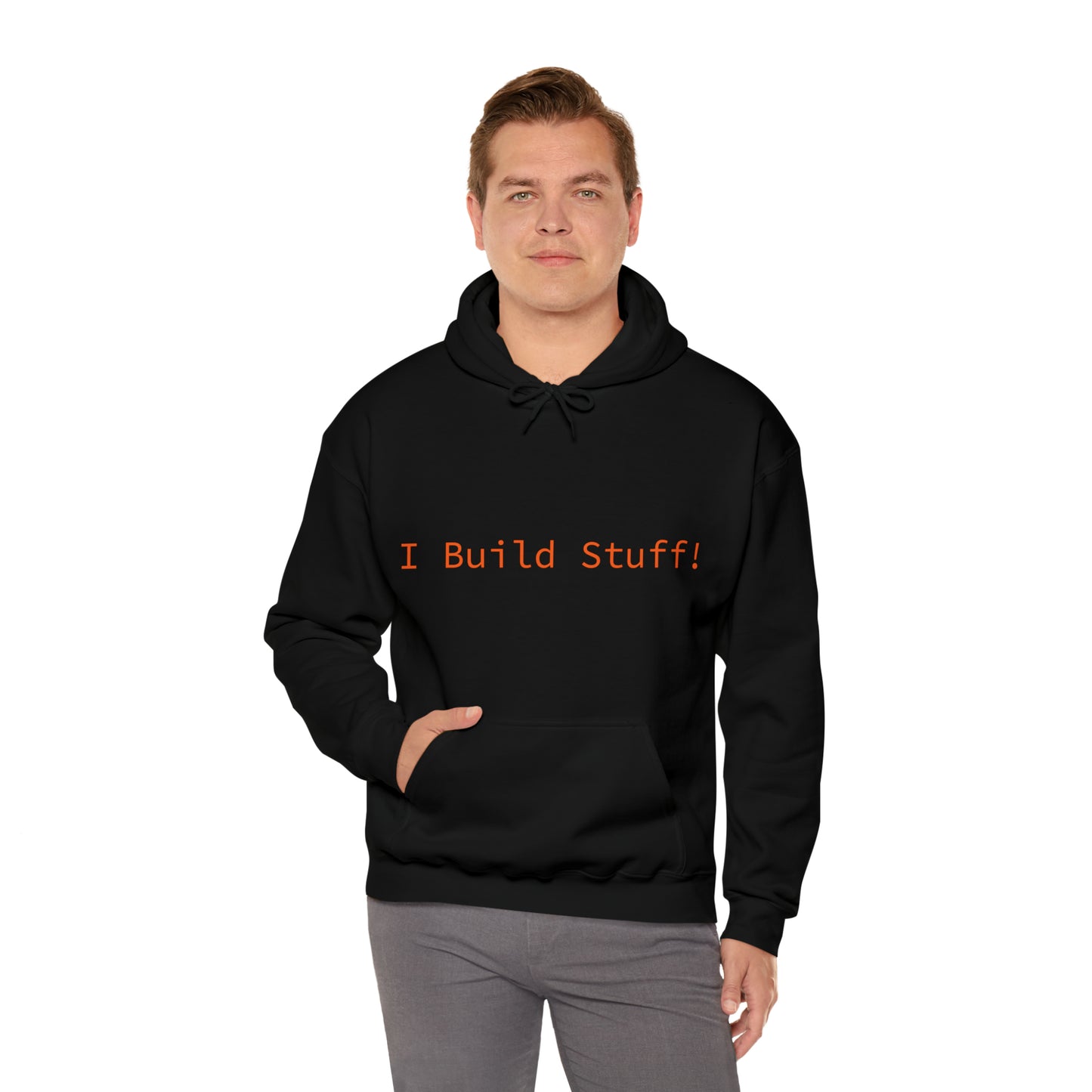 Construction Hooded Sweatshirt- "I Build Stuff"