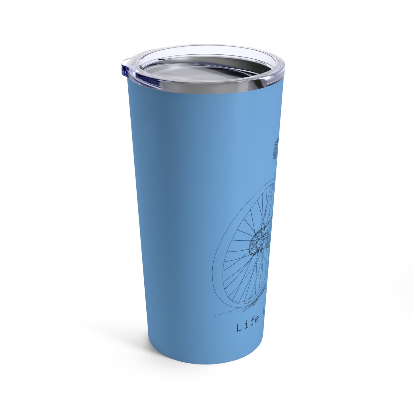 "Life is a Bike" Bike Tumbler 20oz