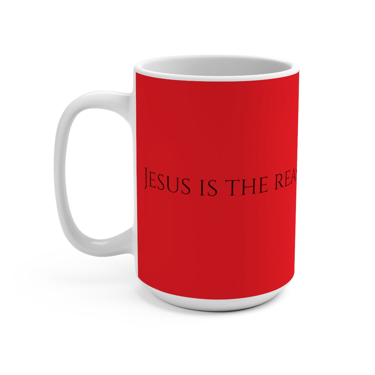 Jesus is the reason for the season! Mug 15oz
