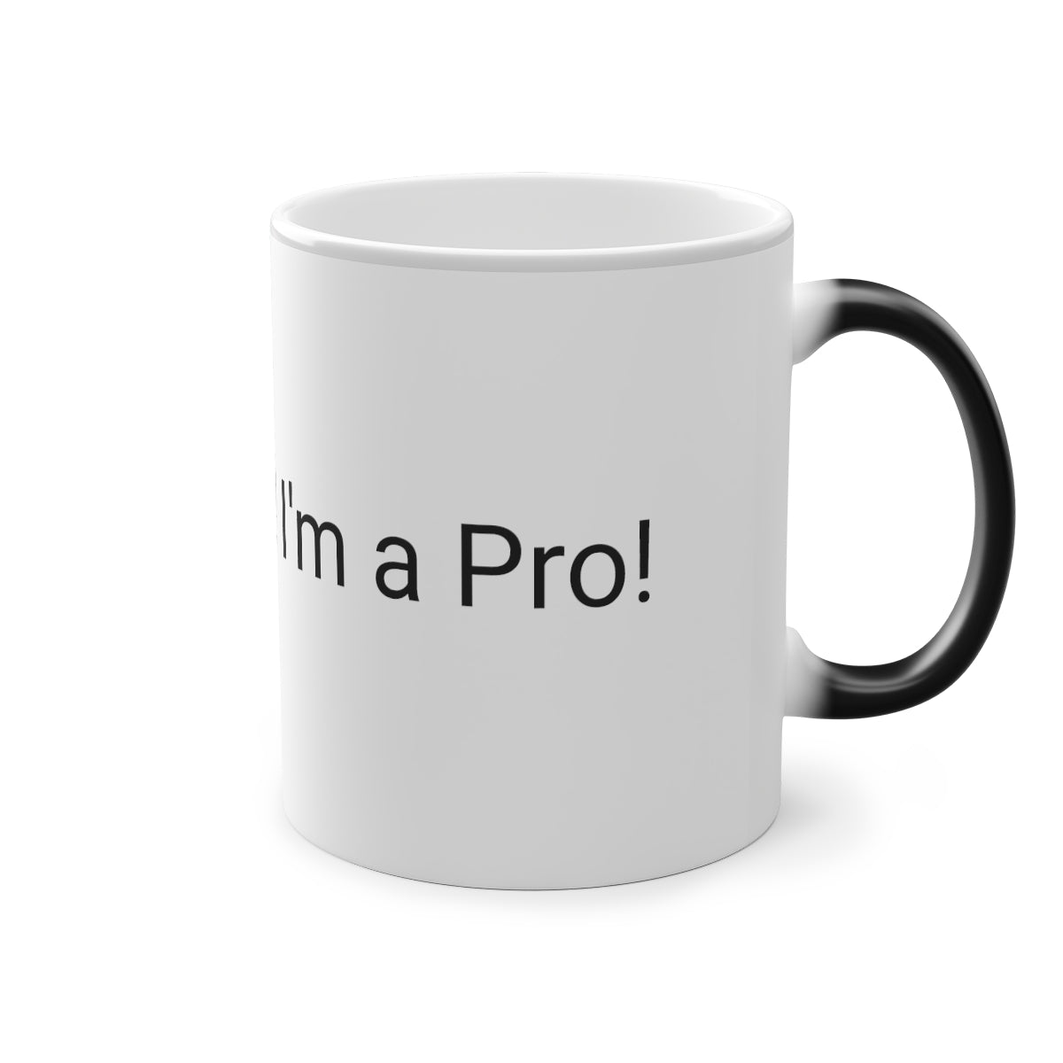 Stand Back! I'm a Pro! Magic Mug, 11oz
