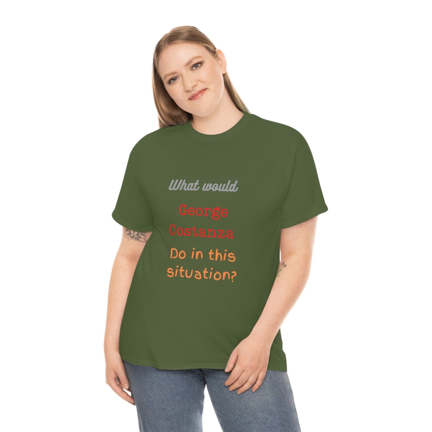 "The "What would George do?" T-Shirt -Unisex Heavy Cotton Tee