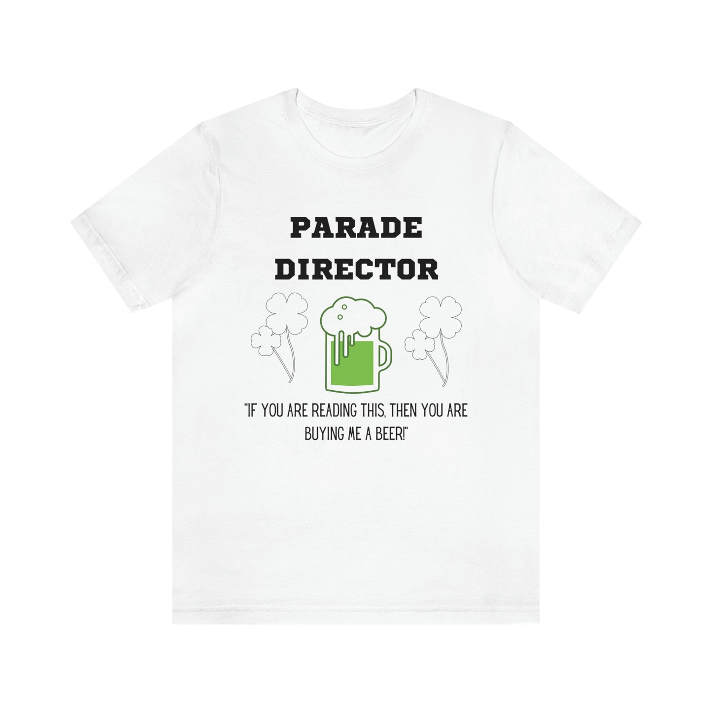 Parade Director Tee- Unisex Jersey Short Sleeve Tee