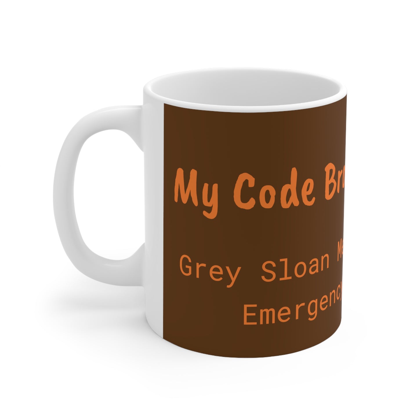 "Where is my Code Brown Coffee Mug" Ceramic Coffee Mug 11oz