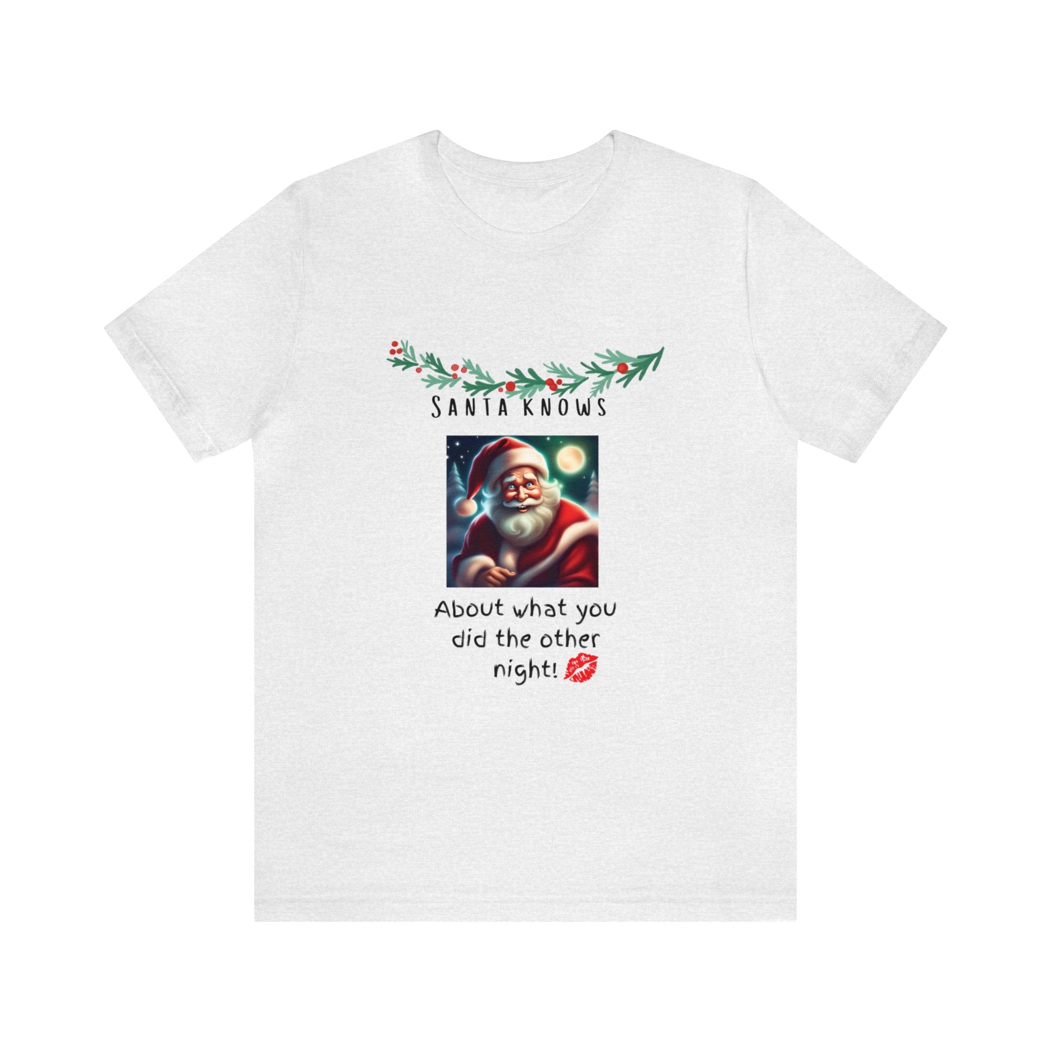 Santa Knows What you did - Unisex Jersey Short Sleeve Tee