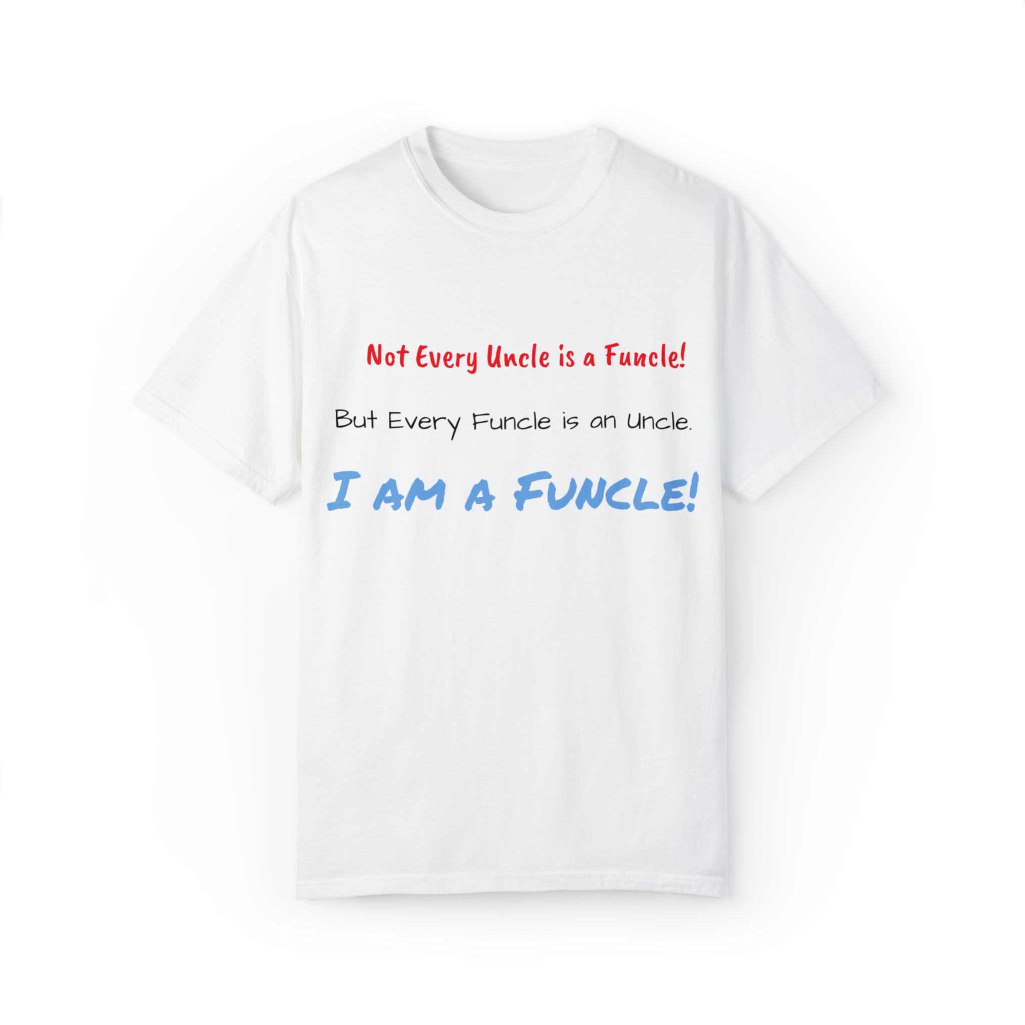 Funcle Tee -Unisex Garment-Dyed T-shirt