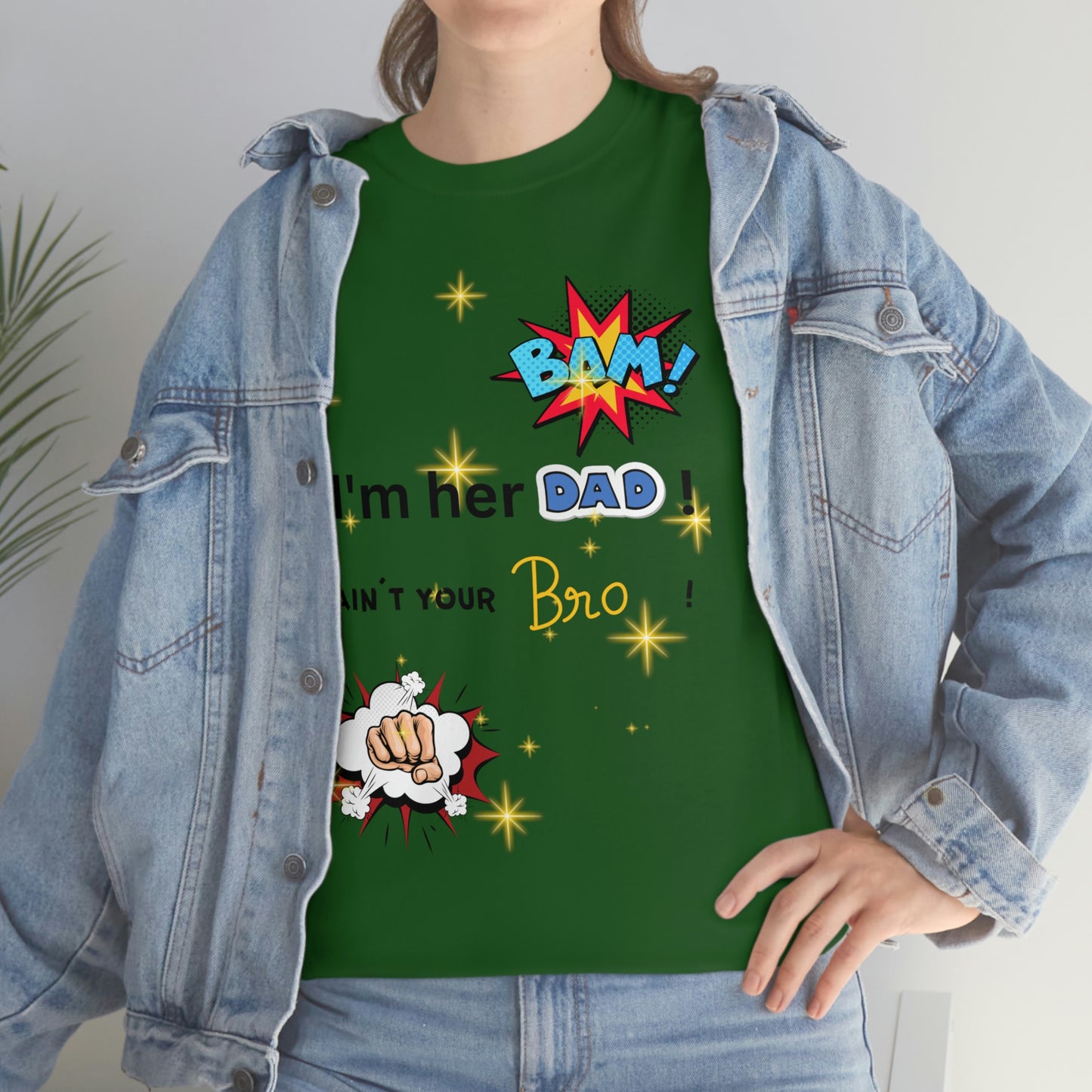"I'm her DAD! Unisex Heavy Cotton Tee