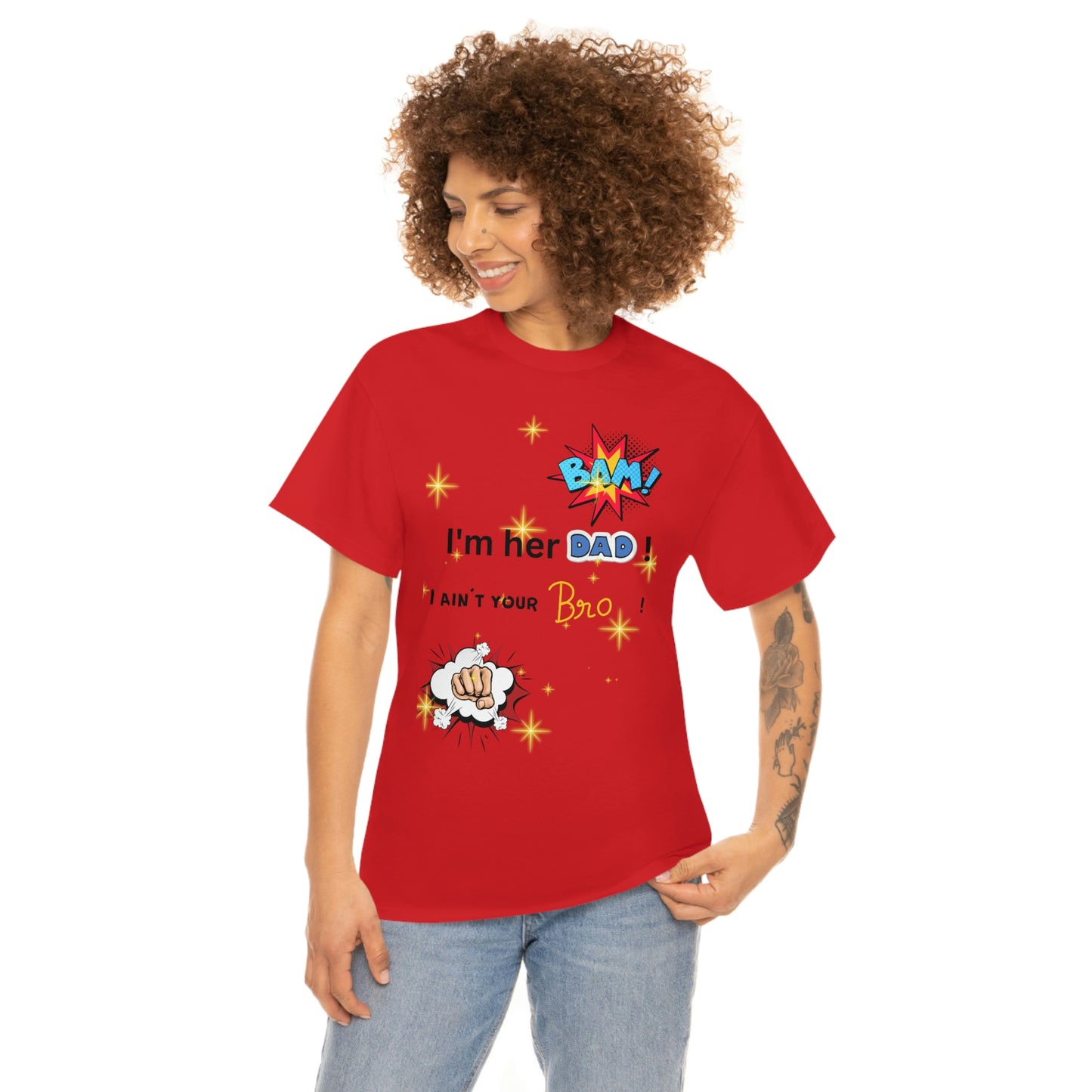 "I'm her DAD! Unisex Heavy Cotton Tee