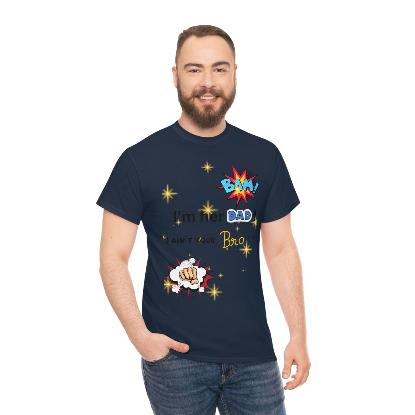 "I'm her DAD! Unisex Heavy Cotton Tee