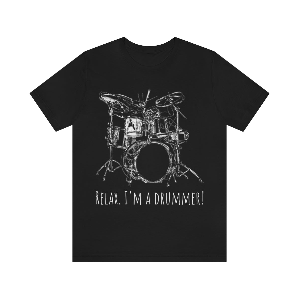 Very cool T-shirt "relax. I'm a drummer!" Sketch design makes for an interesting T-Shirt. 