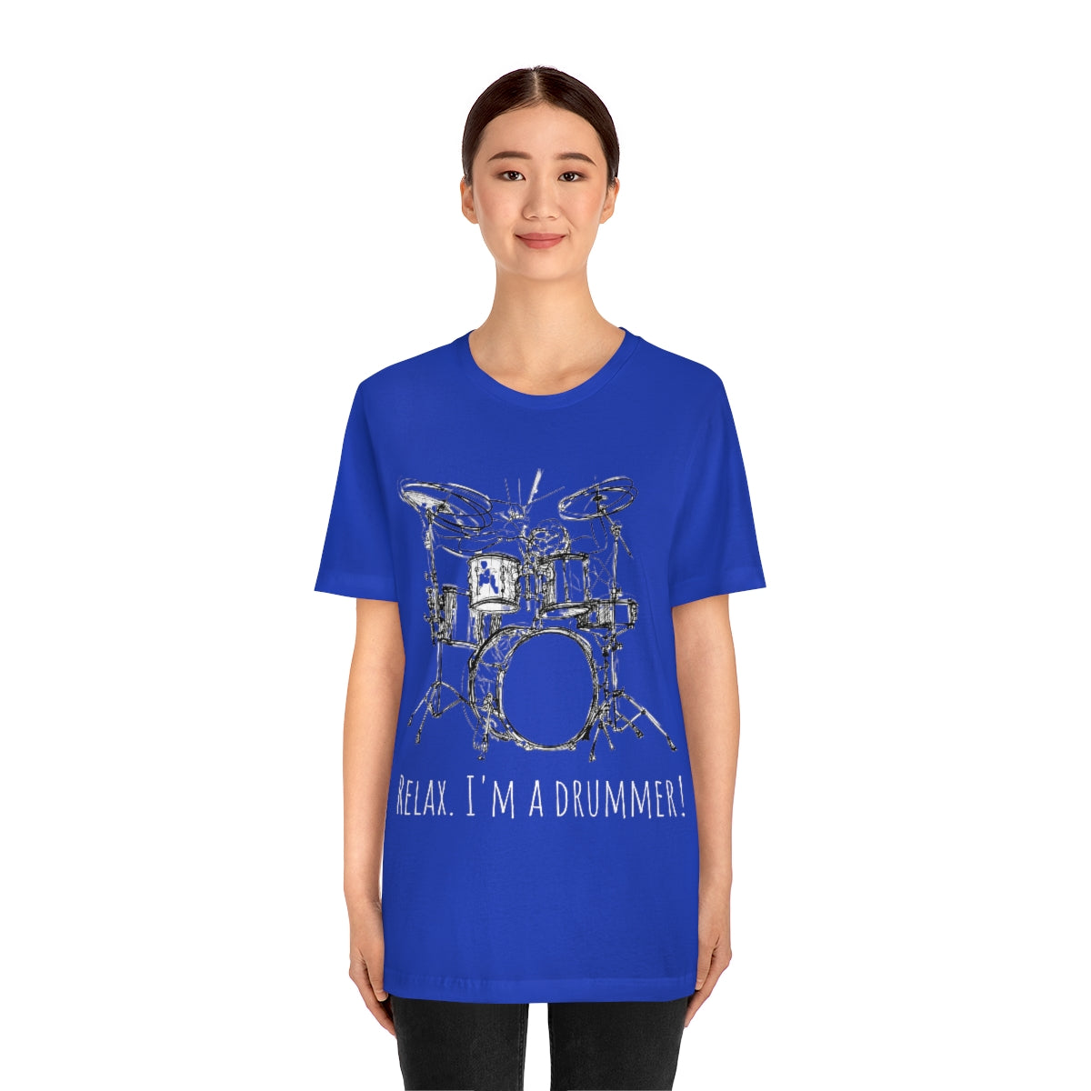 "Relax. I'm a drummer!" Unisex Jersey Short Sleeve Tee